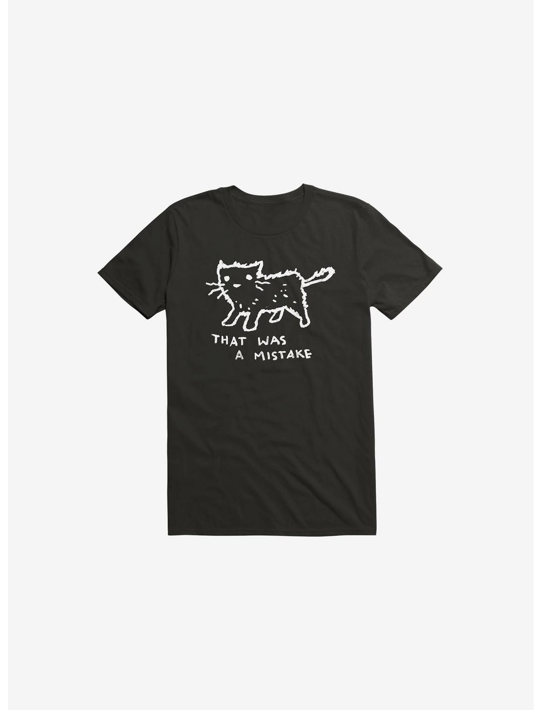 That Was A Mistake T-Shirt