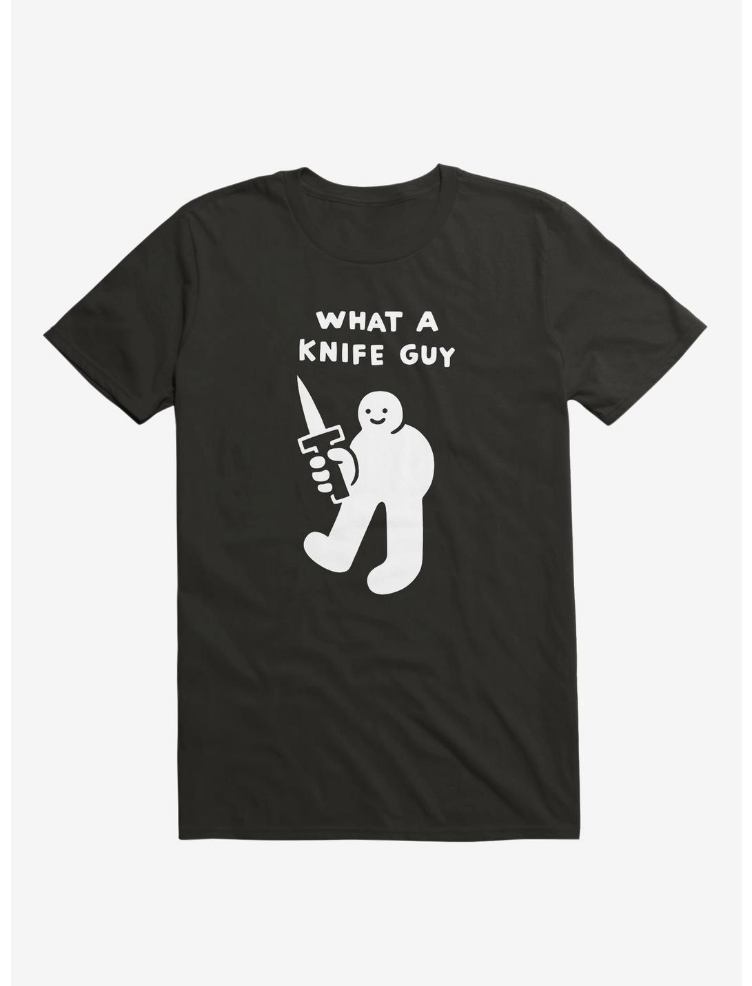 What A Knife Guy Black T-Shirt