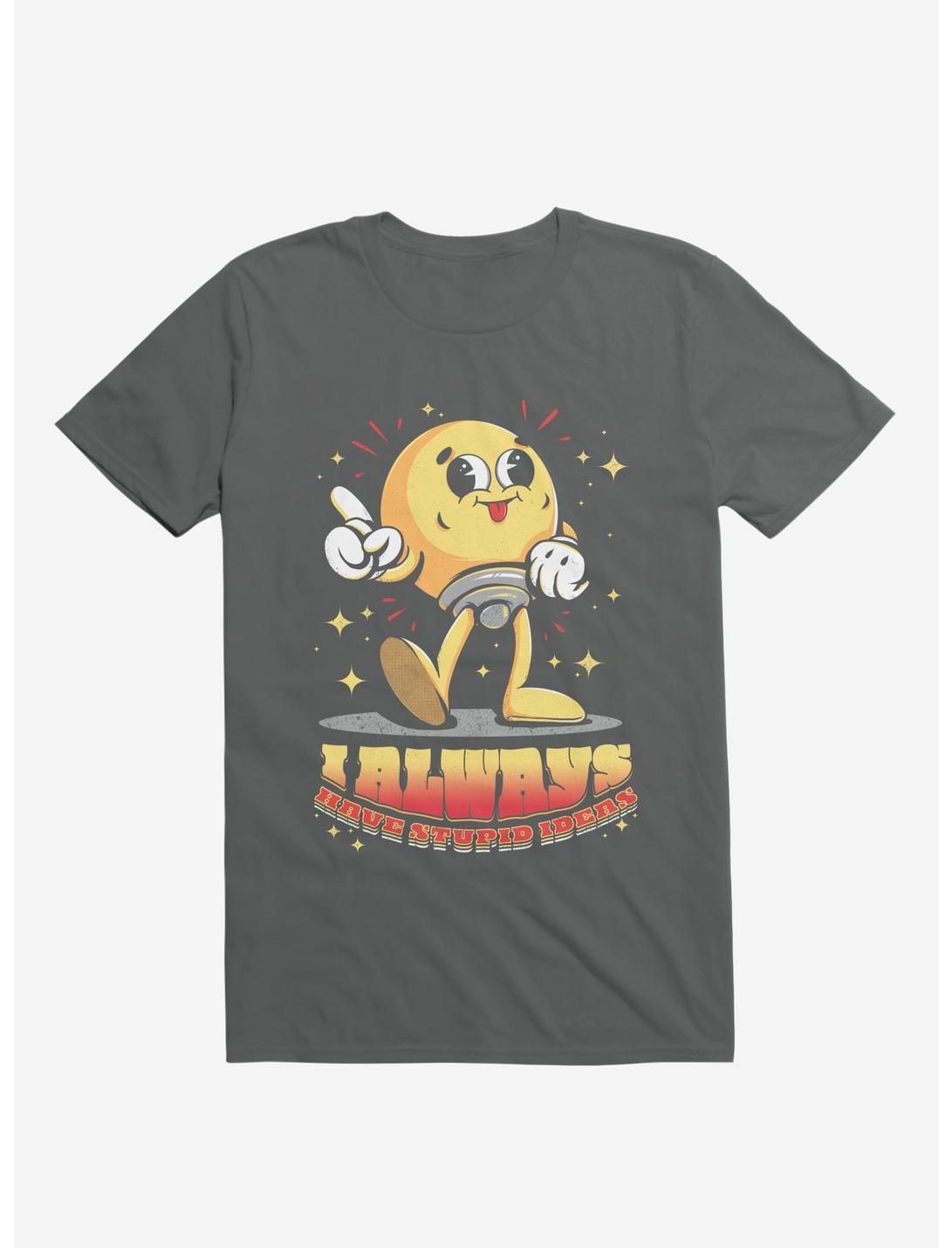 I Always Have Stupid Ideas Lightbulb T-Shirt