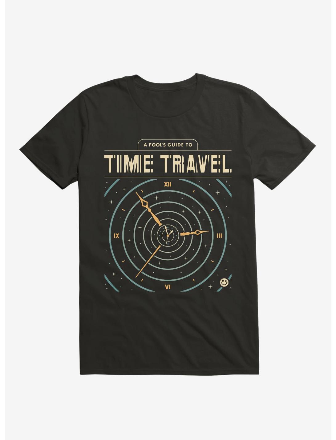 A Fool's Guide To Time Travel T-Shirt
