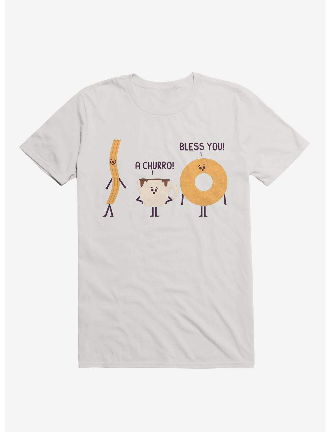 A Churro! Bless You! Coffee And Donut White T-Shirt