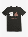 Teamwork Coffee And Poop Black T-Shirt