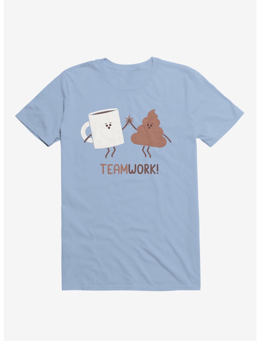 Teamwork Coffee And Poop Light Blue T-Shirt