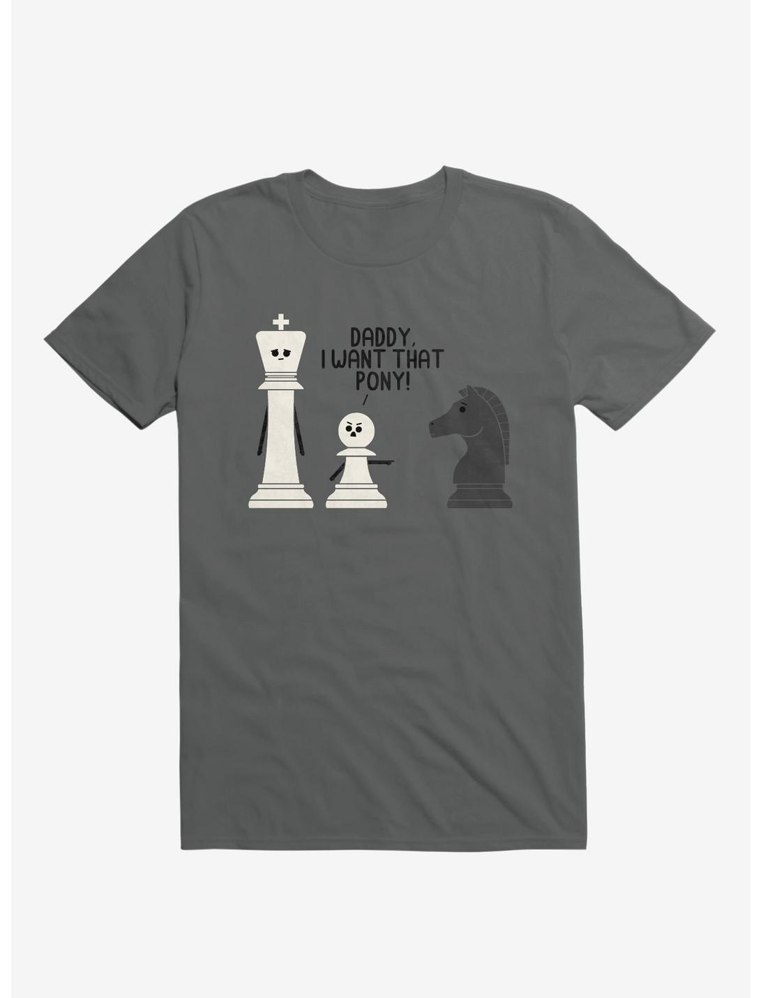 Daddy, I Want That Pony! Chess Pieces T-Shirt