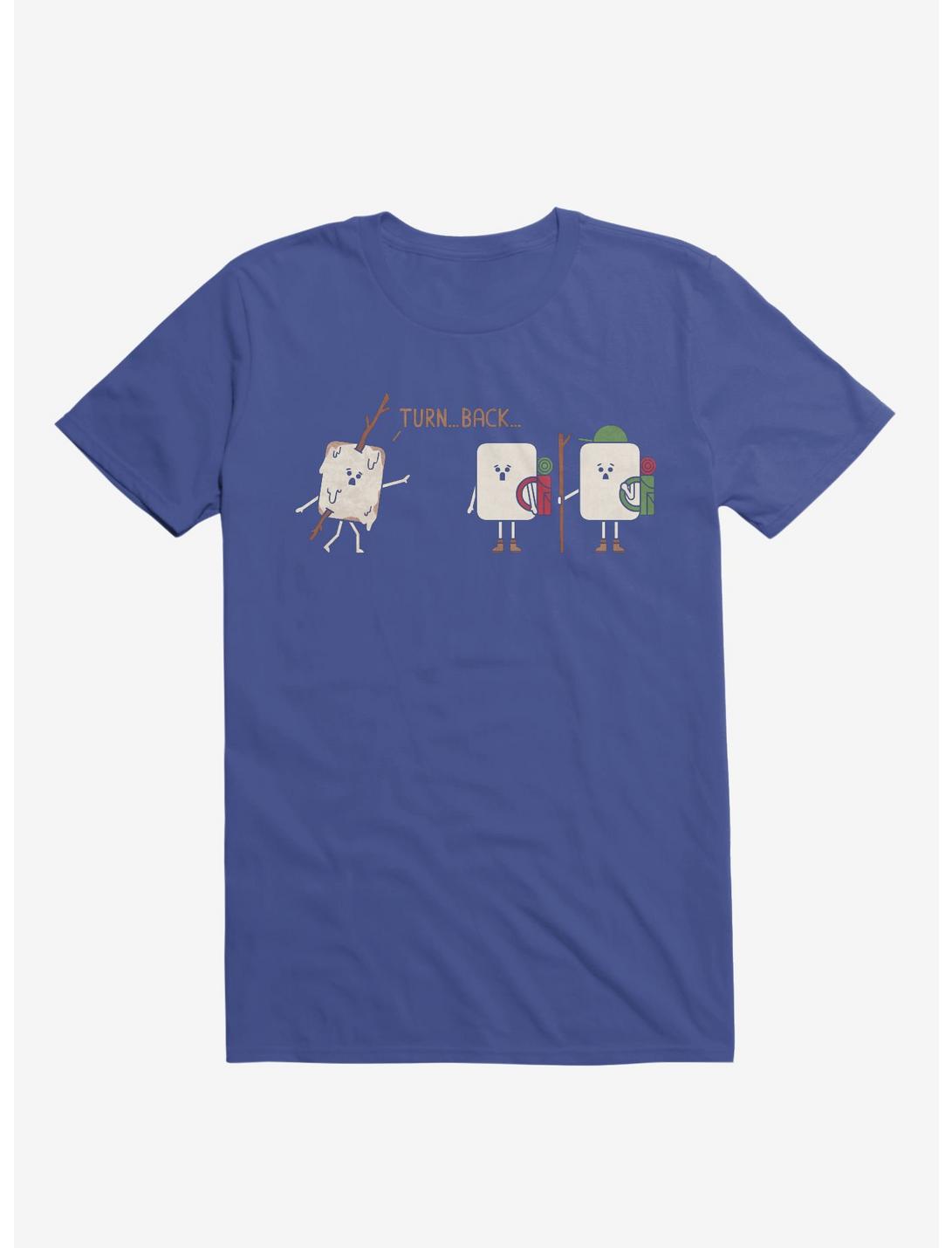 Turn Back Marshmallow Warning Royal Blue T-Shirt
