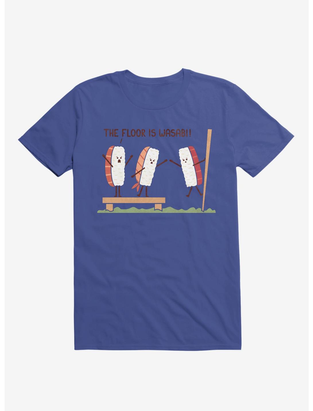 Sushi The Floor Is Wasabi Royal Blue T-Shirt