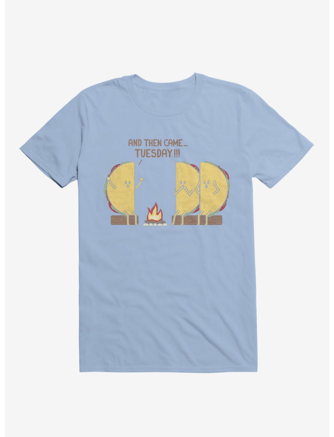 And Then Came... Tuesday!!! Taco Campfire Story Light Blue T-Shirt