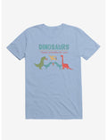 Fact Dinosaurs They'd Probably Kill You! T-Shirt