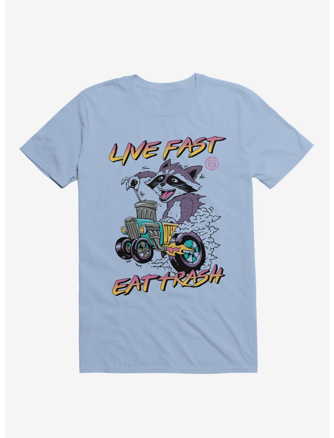 Raccoon Live Fast Eat Trash! Light Blue T-Shirt