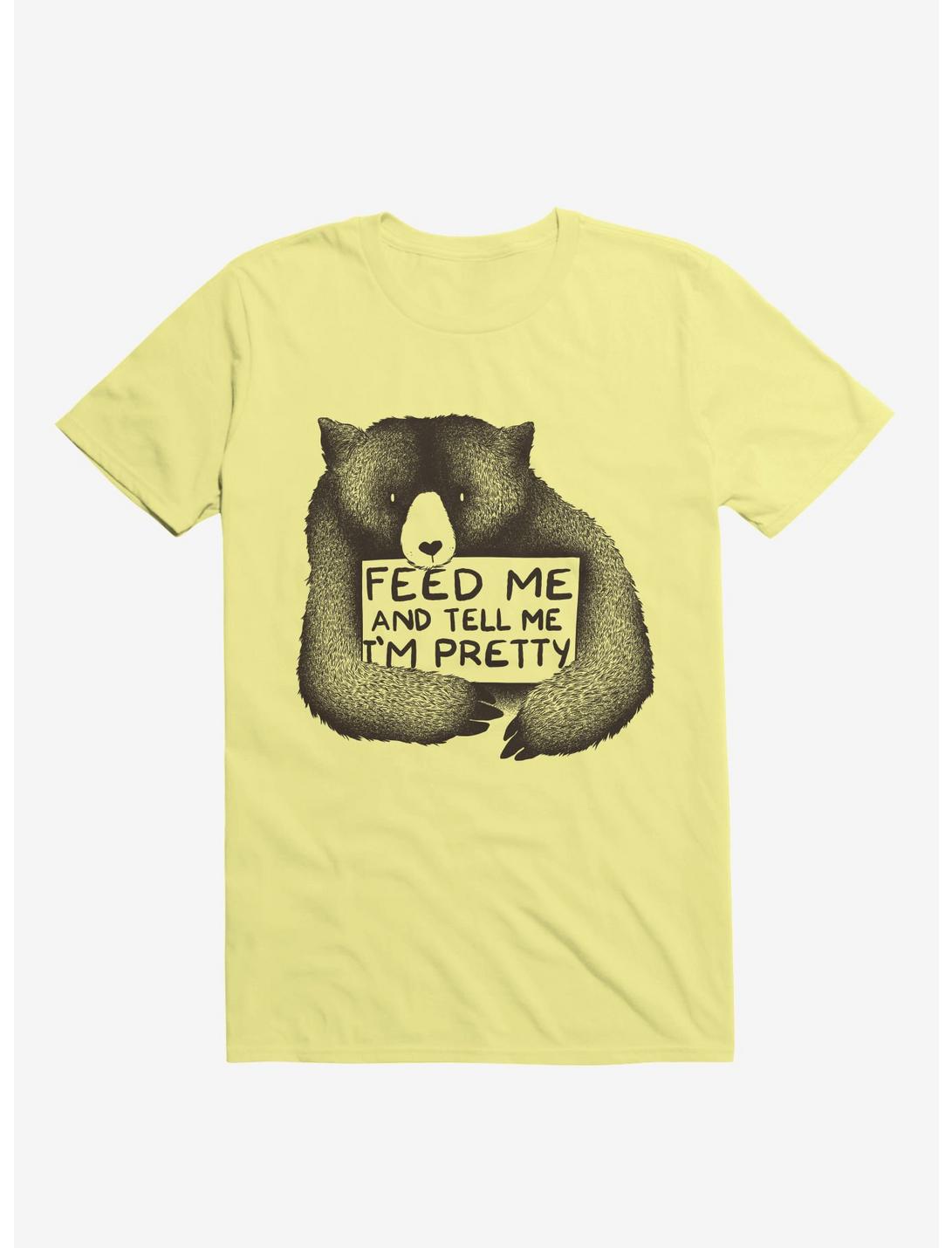 Feed Me And Tell Me I'm Pretty T-Shirt