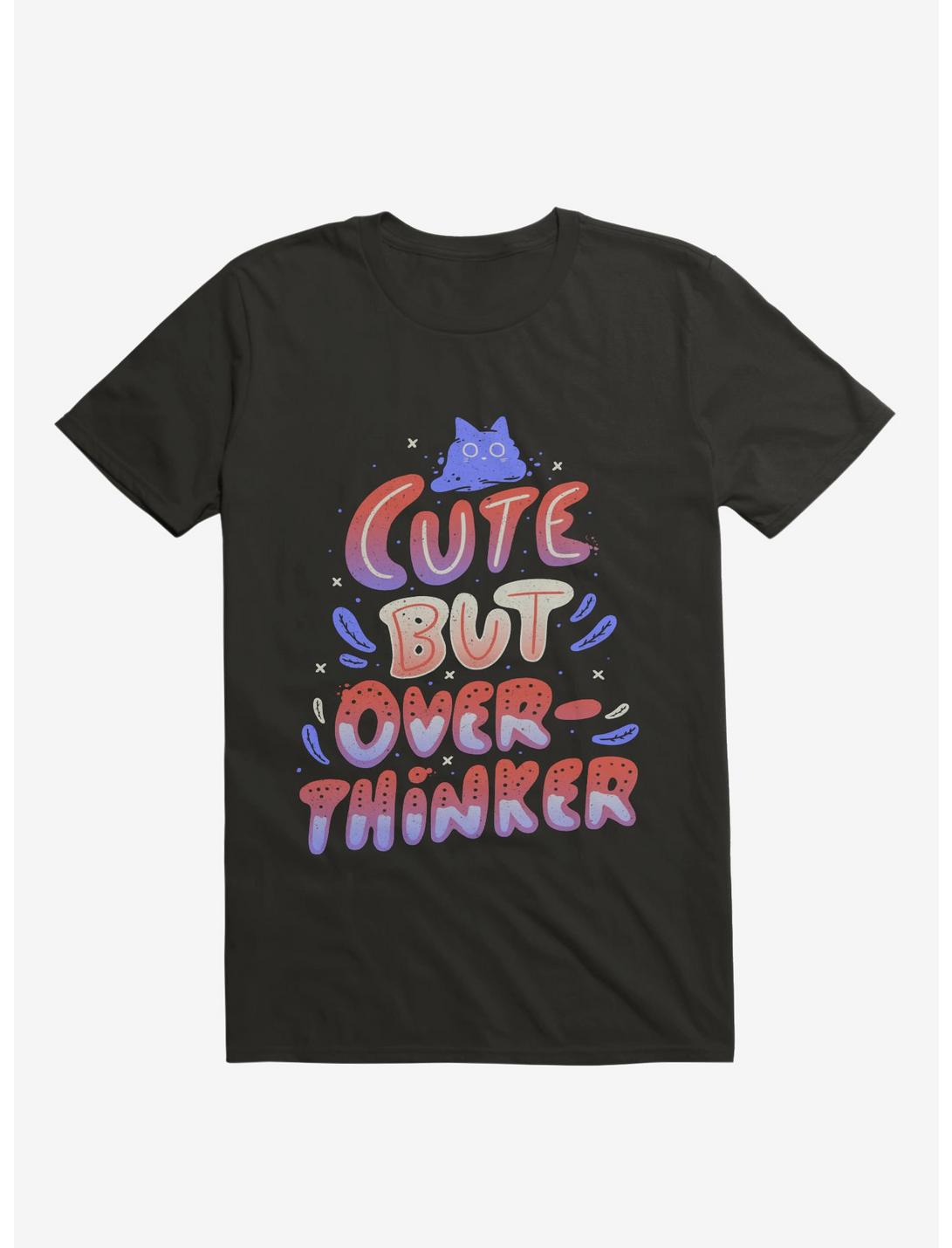 Cute But Overthinker Black T-Shirt