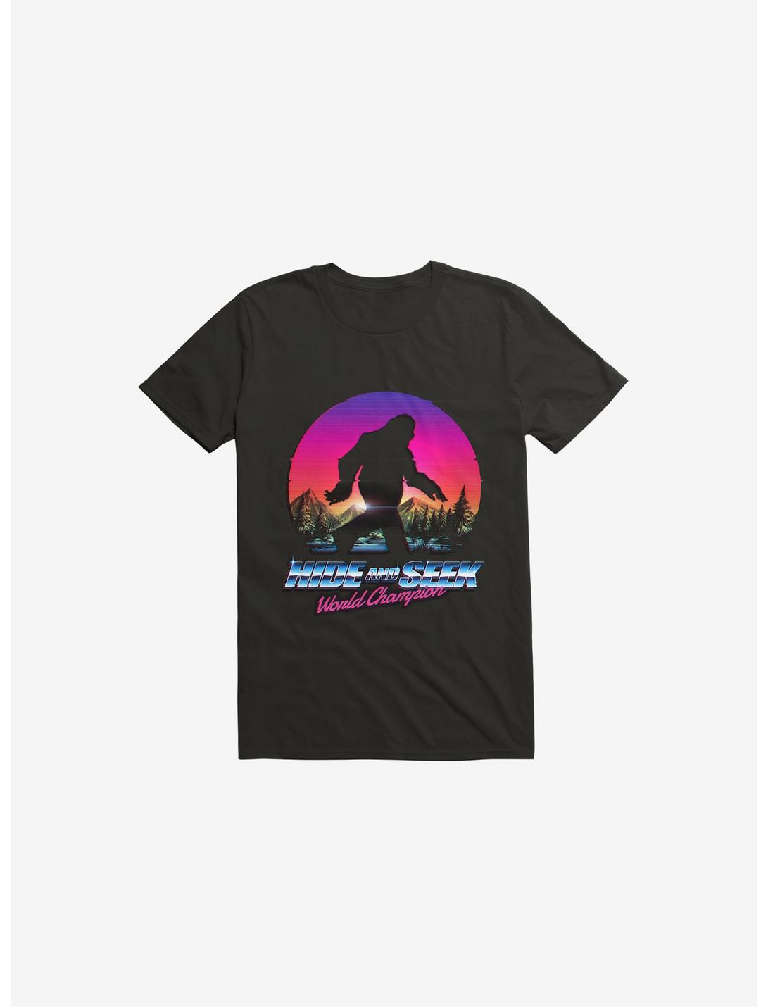Hide And Seek World Champion: Bigfoot Is Real Black T-Shirt