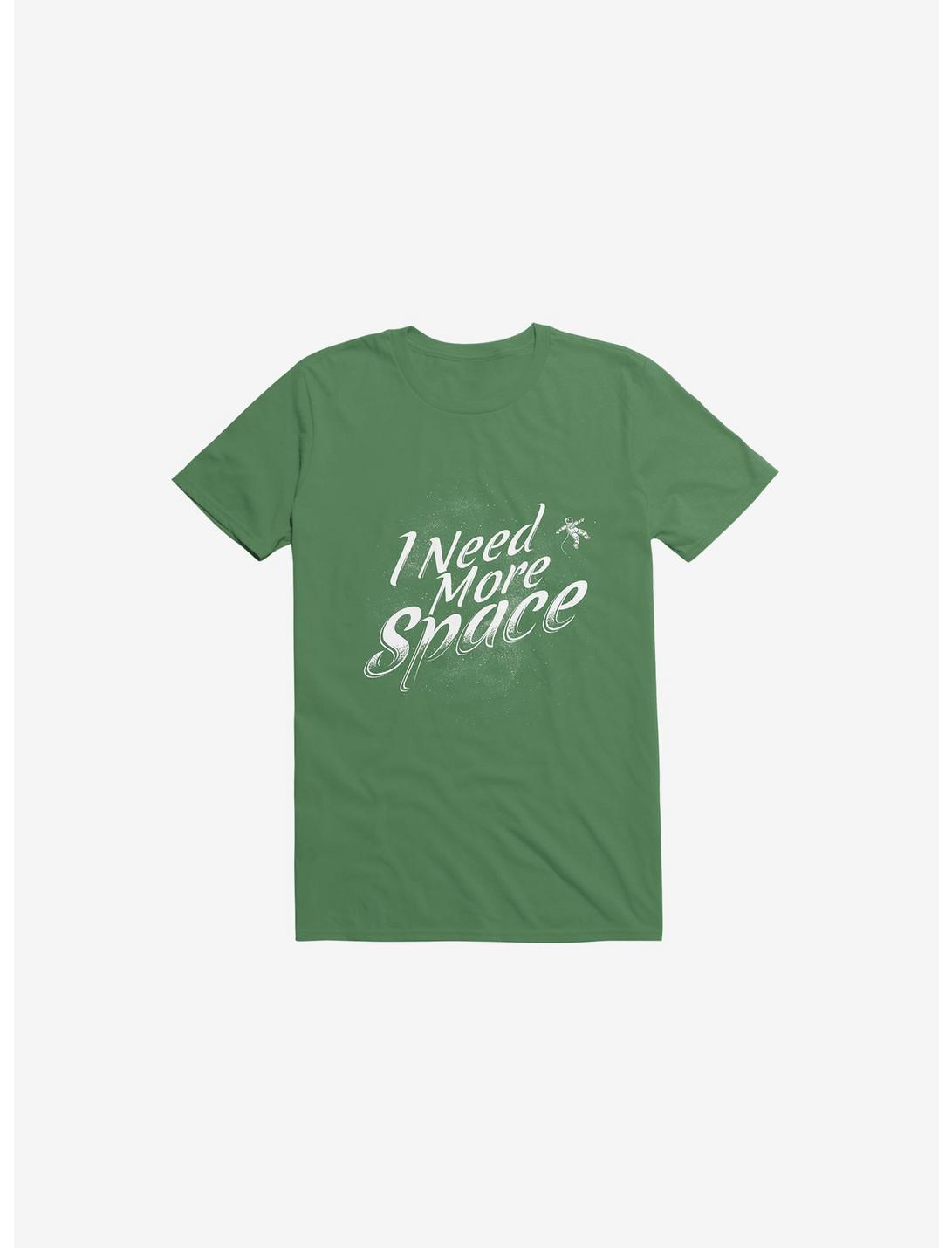 I Need More Space Astronaut Kelly Green T-Shirt