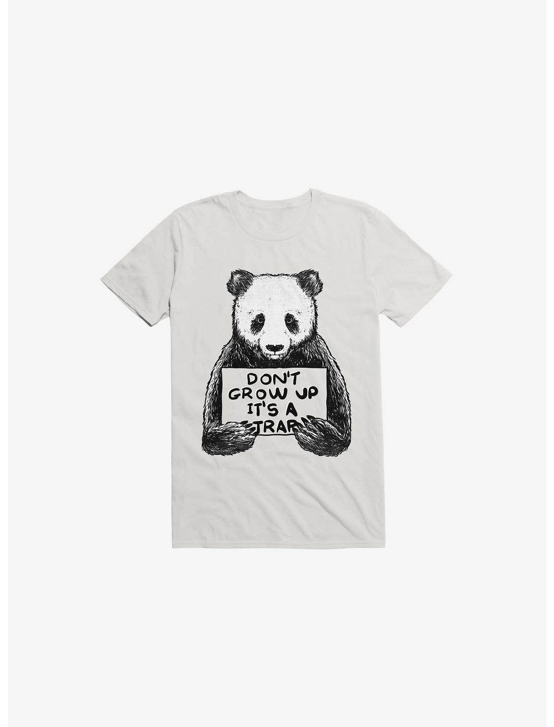 Don't Grow Up It's A Trap White T-Shirt