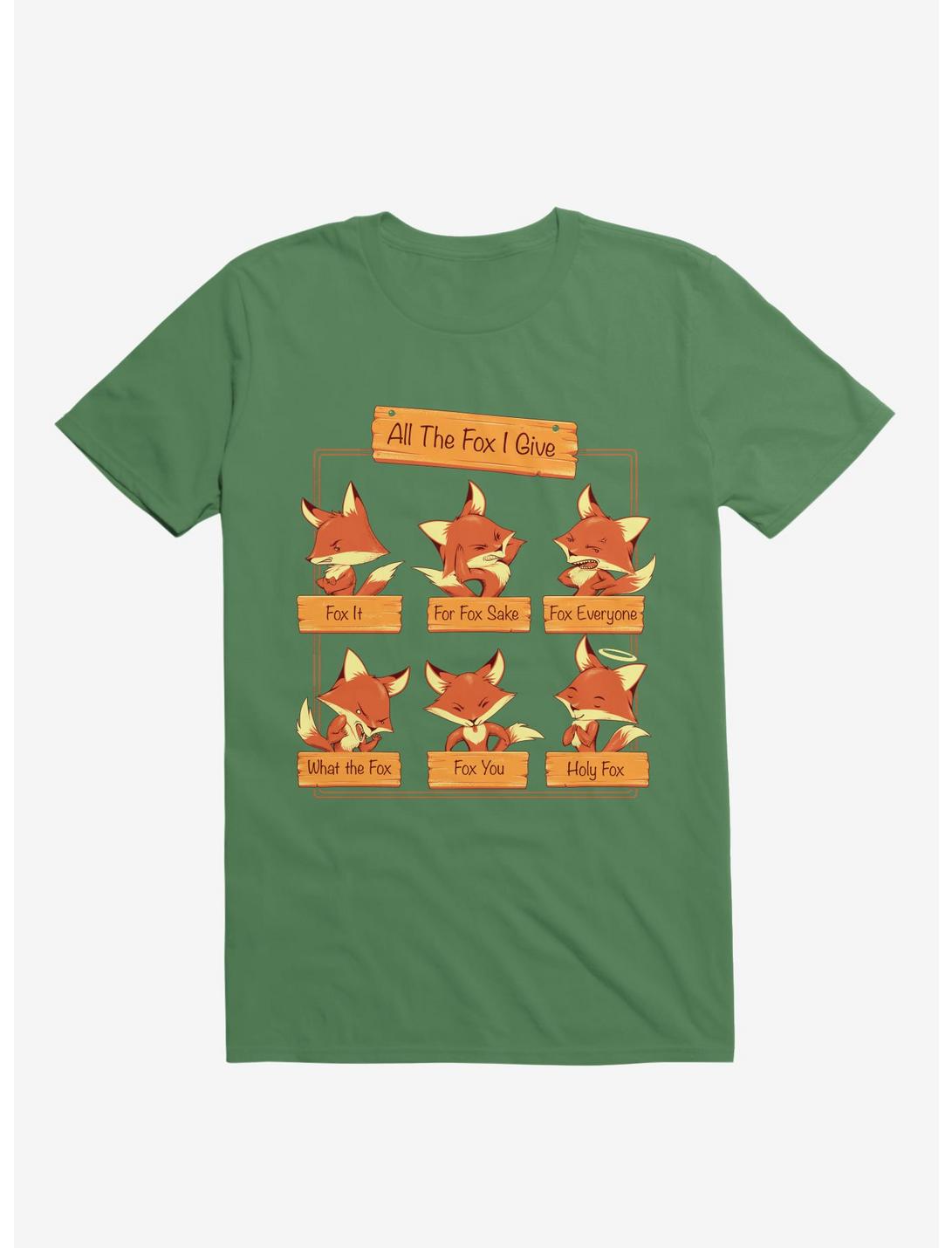 All The Fox I Give Kelly Green T-Shirt
