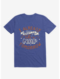 I Already Want To Take A Nap Tomorrow Typography Royal Blue T-Shirt