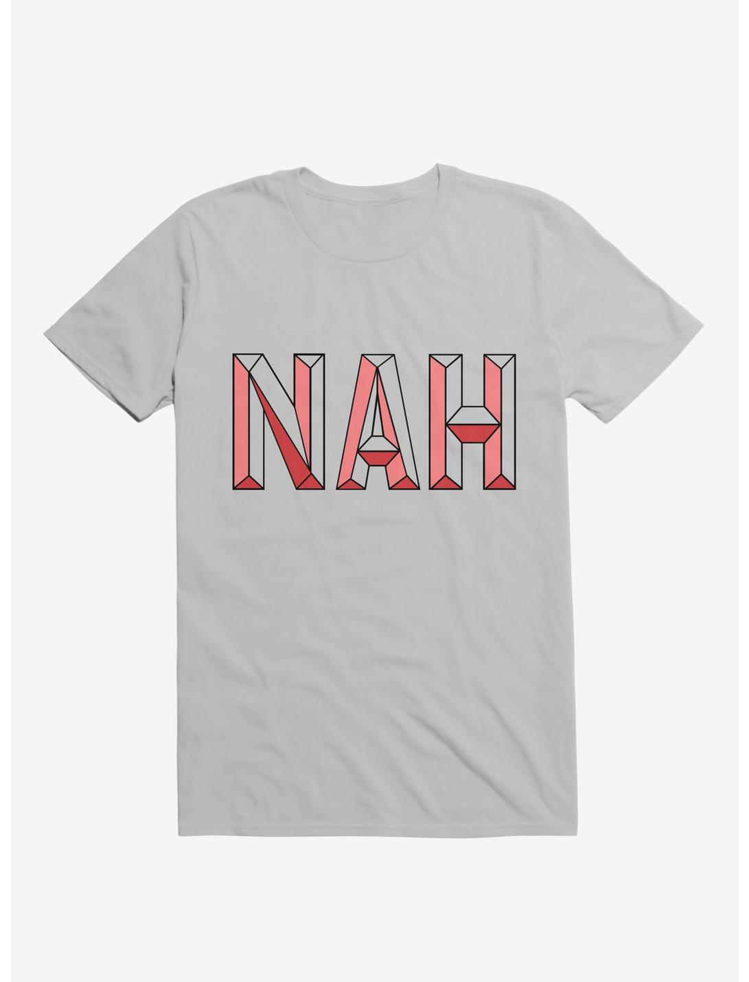 Nah, Not Now T-Shirt