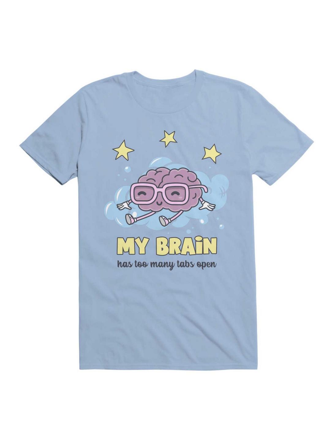 Kawaii My Brain Has Too Many Tabs Open T-Shirt