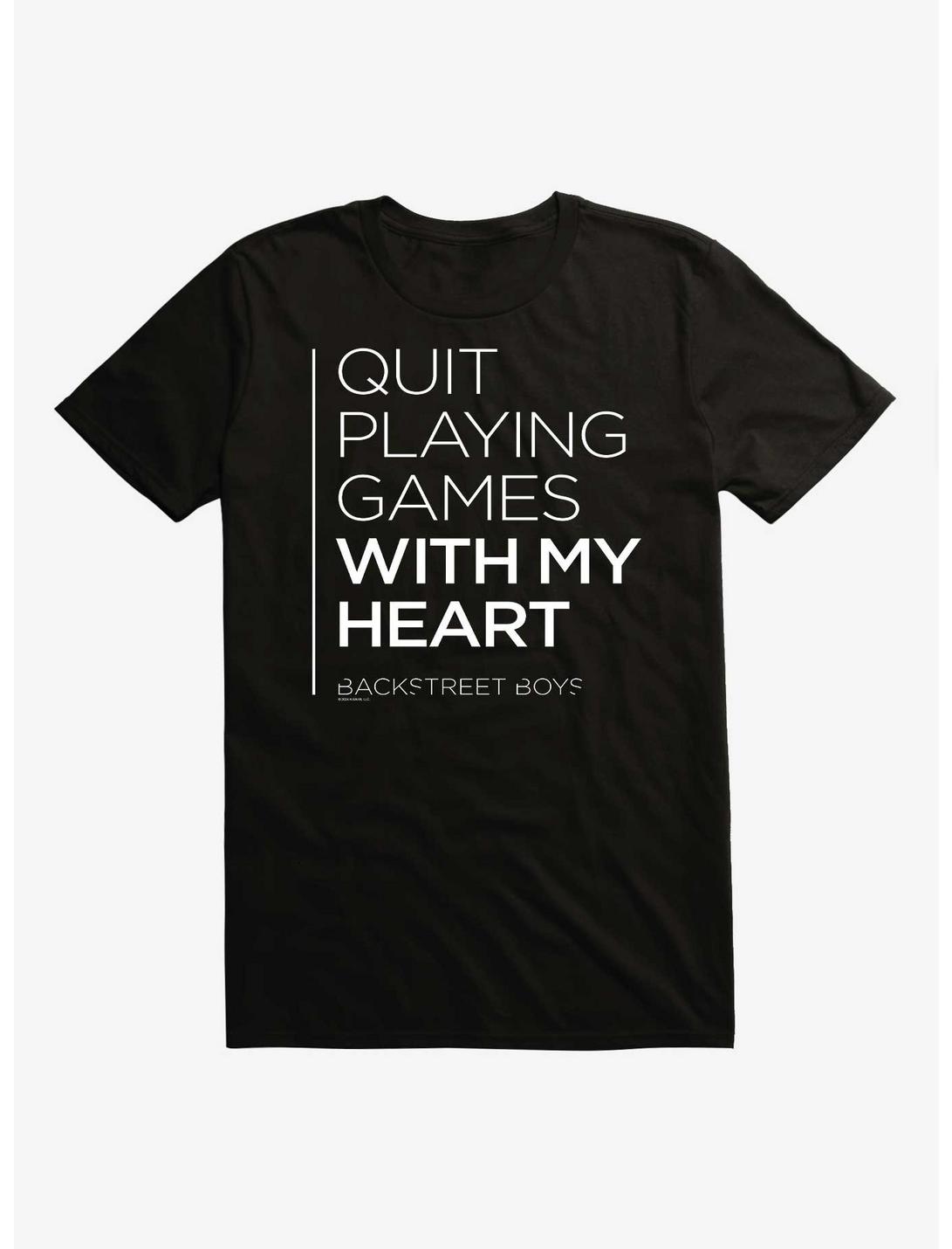 Backstreet Boys Quit Playing Games Quote T-Shirt