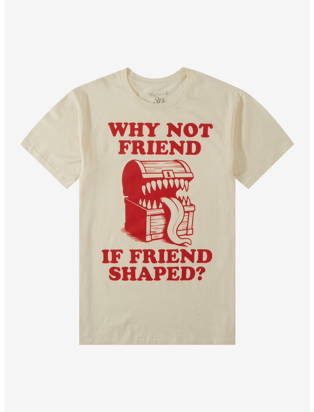 Mimic Why Not Friend T-Shirt