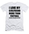 Football Boyfriend Funny Valentine Gift Idea for My Bf Lover From Girlfriend Funny Gift Ideas T-Shirt