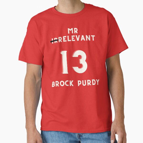 Brock Purdy Mr. Irrelevant Classic T-Shirt