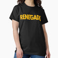 RENEGADE (*ORIGINAL DESIGN*) Classic T-Shirt