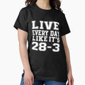 Mens Live Every Day Like It's 28-3 Inspirational Saying T-Shirt Classic T-Shirt