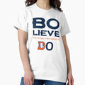 Denver Football Bo-lieve Broncos Team Apparel Classic T-Shirt