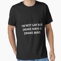 I’m not gay but Drake Maye is Drake Maye Essential T-Shirt