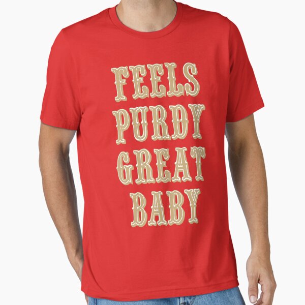 Feels Purdy Great Baby Essential T-Shirt